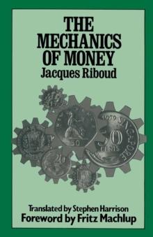 The Mechanics of Money