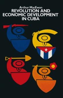 Revolution and Economic Development in Cuba