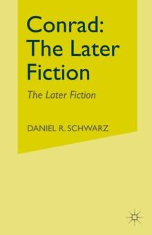 Conrad : The Later Fiction