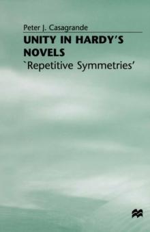 Unity in Hardy's Novels : 'Repetitive Symmetries'