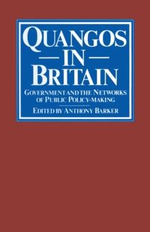 Quangos in Britain : Government and the Networks of Public Policy-Making