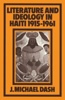 Literature and Ideology in Haiti, 1915-1961