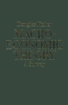 Macroeconomic Theory : A Survey