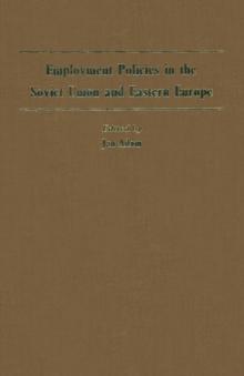 Employment Policies in the Soviet Union and Eastern Europe