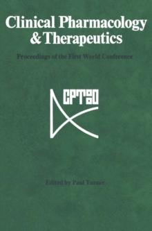 Clinical Pharmacology & Therapeutics : Proceedings of Plenary Lectures Symposia and Therapeutic Sessions of the First World Conference on Clinical Pharmacology & Therapeutics London, UK, 3-9 August 19