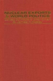 Nuclear Exports and World Politics : Policy and Regime