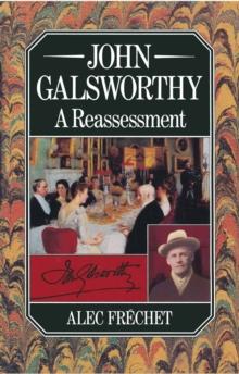 John Galsworthy : A Reassessment