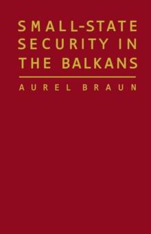 Small-State Security in the Balkans