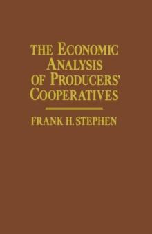 The Economic Analysis of Producers' Cooperatives