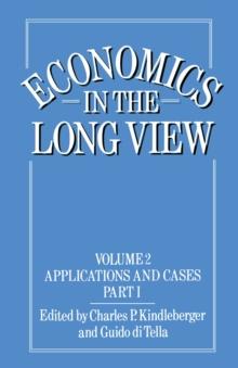 Economics in the Long View : Volume 2: Essays in Honour of W. W. Rostow