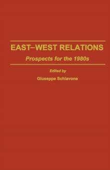 East-West Relations : Prospects for the 1980s