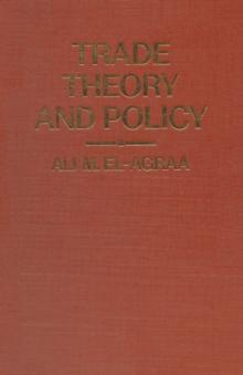 Trade Theory and Policy : Some Topical Issues