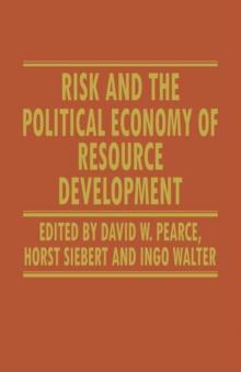 Risk and the Political Economy of Resource Development