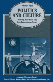 Politics and Culture: Working Hypotheses for a Post-Revolutionary Society