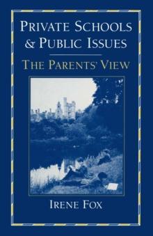 Private Schools and Public Issues : The Parents' View