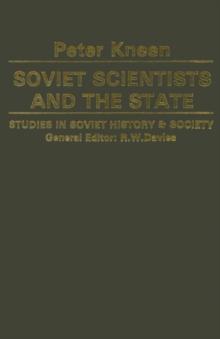 Soviet Scientists and the State : An Examination of the Social and Political Aspects of Science in the USSR