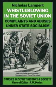 Whistle-blowing in the Soviet Union : Complaints and Abuses Under State Socialism