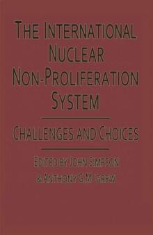 International Nuclear Nonproliferation System : Challenges and Choices