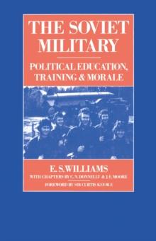 The Soviet Military : Political Education, Training and Morale