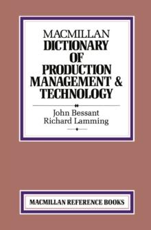 Macmillan Dictionary of Production Technology and Management