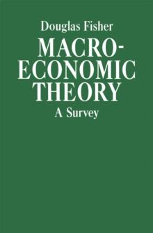 Macroeconomic Theory : A Survey