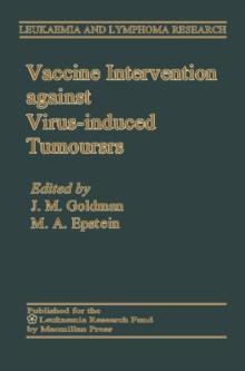 Vaccine Intervention Against Virus-induced Tumour : Leukaemia and Lymphoma Research