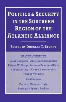 Politics and Security in the Southern Region of the Atlantic Alliance