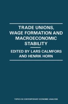 Trade Unions, Wage Formation and Macroeconomic Stability