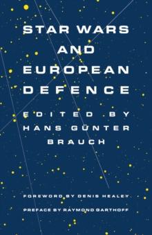 Star Wars and European Defence : Implications for Europe: Perception and Assessments