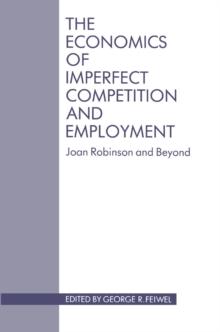 Economics of Imperfect Competition and Employment : Joan Robinson and Beyond