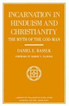 Incarnation in Hinduism and Christianity : The Myth of the God-Man