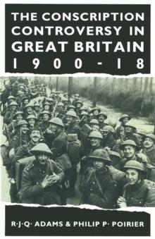 The Conscription Controversy in Great Britain, 1900-18