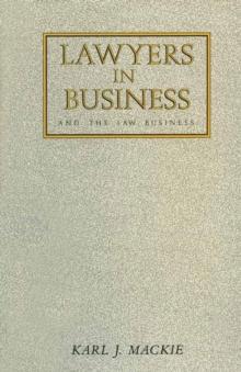 Lawyers in Business : And The Law Business