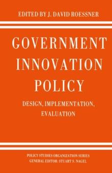 Government Innovation Policy : Design, Implementation, Evaluation