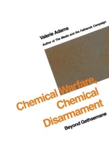 Chemical Warfare, Chemical Disarmament : Beyond Gethsemane