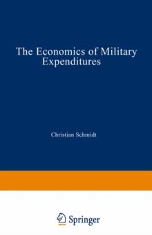 The Economics of Military Expenditures : Military Expenditure, Economic Growth and Fluctuations