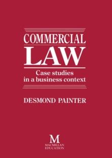 Commercial Law : Case Studies in a Business Context