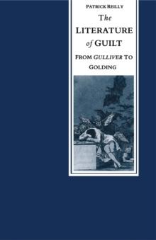 Literature of Guilt : From Gulliver to Golding