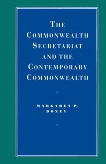 The Commonwealth Secretariat and the Contemporary Commonwealth