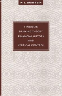 Studies in Banking Theory, Financial History and Vertical Control