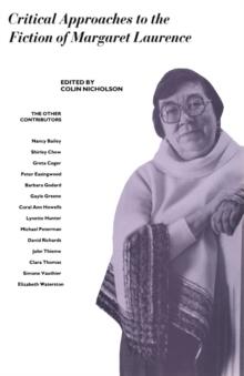 Critical Approaches to the Fiction of Margaret Laurence