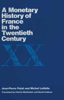 Monetary History of France in the Twentieth Century