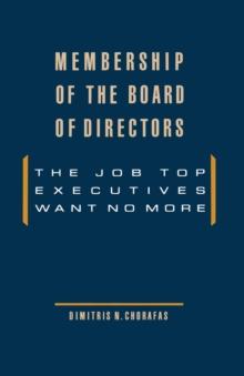 Membership of the Board of Directors : The Job Top Executives Want No More