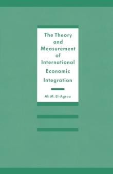 The Theory and Measurement of International Economic Integration