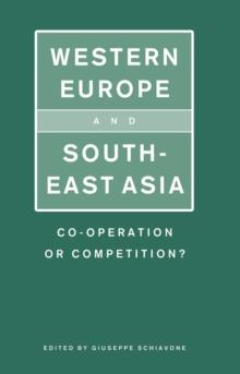 Western Europe and Southeast Asia : Cooperation or Competition?