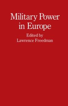 Military Power in Europe : Essays in Memory of Jonathan Alford