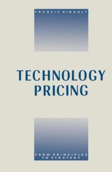 Technology Pricing : From Principles To Strategy