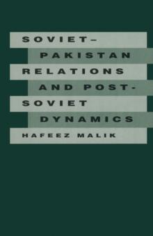 Soviet-Pakistan Relations and Post-Soviet Dynamics, 1947-92