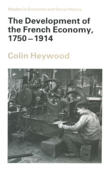 The Development of the French Economy, 1750-1914