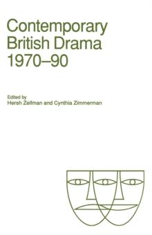 Contemporary British Drama, 1970-90 : Essays from Modern Drama